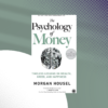 The Psychology of Money by Morgan Housel