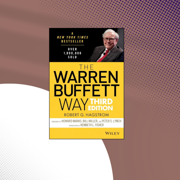 The Warren Buffett Way by Robert G. Hagstrom