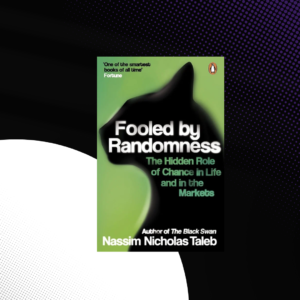 Fooled by Randomness by Nassim Nicholas Taleb