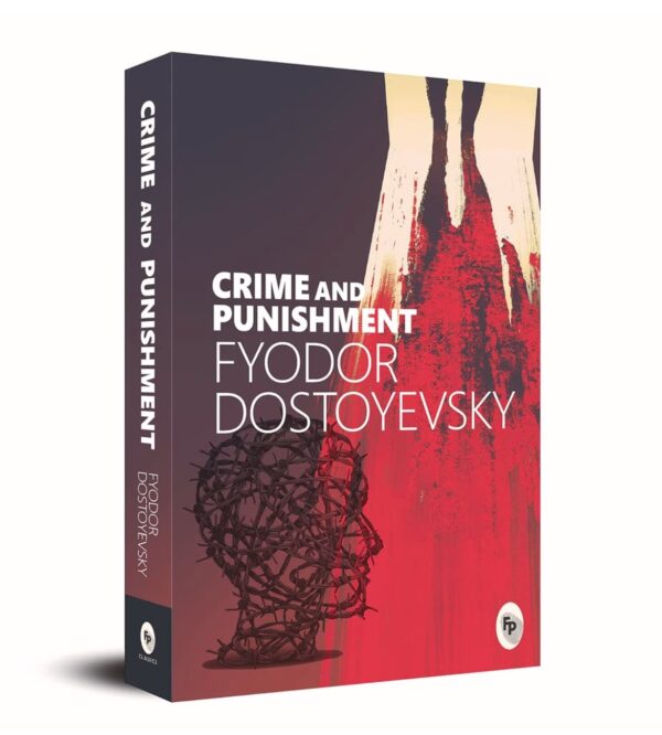 Crime And Punishment by Fyodor Dostoyevsky